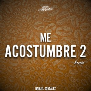 Me Acostumbre 2 (Remix)