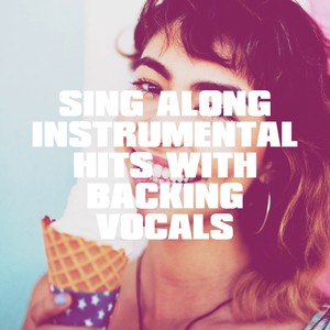 Sing Along Instrumental Hits with Backing Vocals