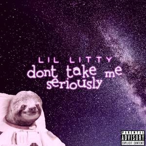 dont take me seriously ep