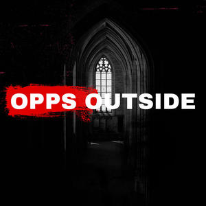 OPPS OUTSIDE (feat. TriggerMan) [Explicit]