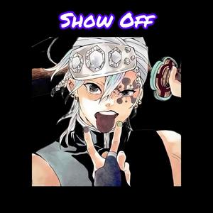 Show Off (Explicit)