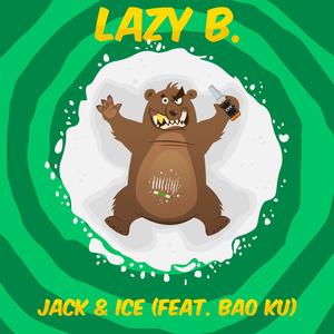Jack & Ice (feat. Bao Ku) [Explicit]