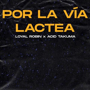 Por La Vía Lactea