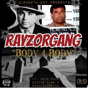 RAYZORGANG - Body 4 Body (Explicit)