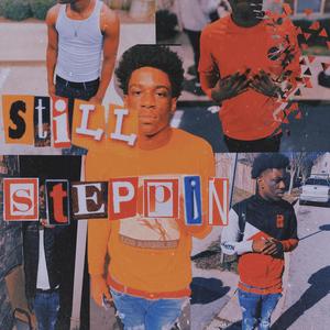 Still Steppin (Explicit)