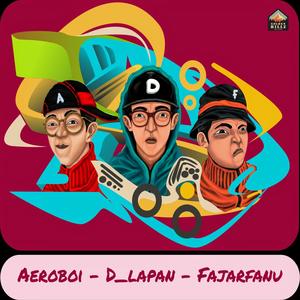 Have Fun(feat. Aeroboi, D_Lapan & Fajarfanu)