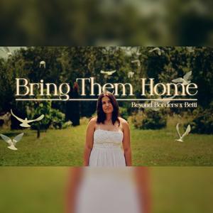 Bring Them Home (feat. Betti)