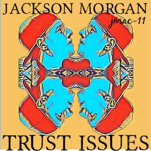 Trust Issues (Explicit)