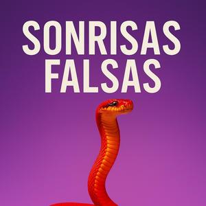 SONRISAS FALSAS (Explicit)