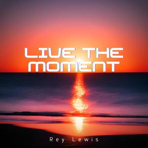 Live The Moment