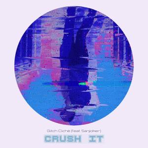 Crush it (feat. Sanjioker)