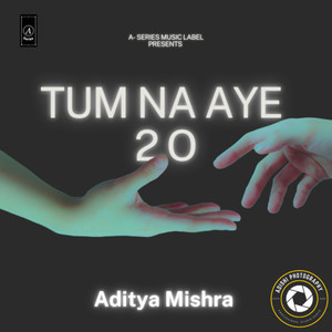 Tum Na Aye 2.O