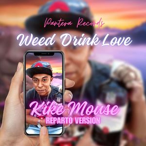 Weed Drink Love (Reparto Version) [Explicit]