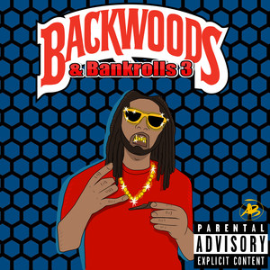 Backwoods & Bankrolls 3 (Explicit)