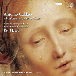 Caldara: Maddalena ai piedi di Cristo (卡尔达拉：基督脚下的梅德兰)