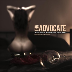 Tell Me What It Is(feat. J.D. Artist & Gator) (Explicit)