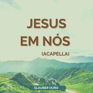 Jesus em Nós (Acappella)