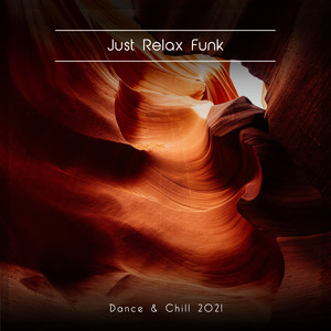 Just Relax Funk Dance & Chill 2021
