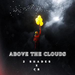 Above The Clouds (feat. CR) (Explicit)