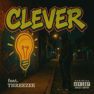 Clever (feat. Threezee) (Explicit)