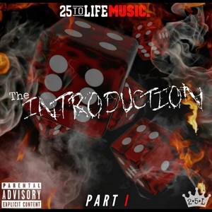 The Introduction, Pt. 1: 25 to Life Music (Explicit)