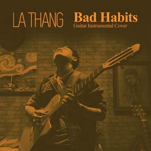 Bad Habits (Fingerstyle Instrumental Guitar Cover)