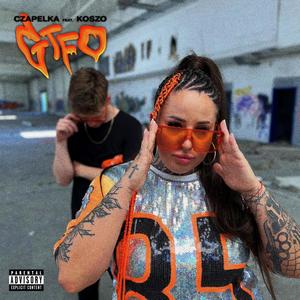 GTFO (feat. Koszo) [Explicit]