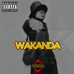 Wakanda (Explicit)