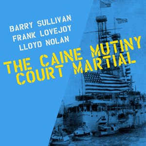 The Caine Mutiny Court Martial (Original Soundtrack Recording)