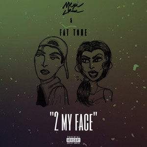2 MY FACE (Explicit)