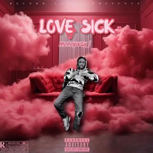 Love Sick (Explicit)