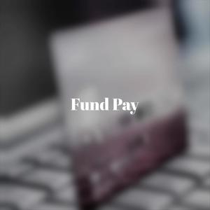 Fund Pay