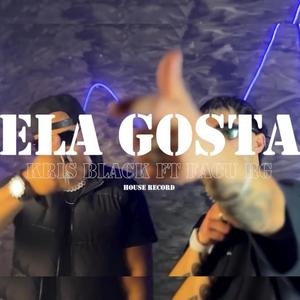 ELA GOSTA (feat. Kris Black)