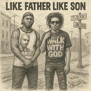 Like father like son (feat. Jblock) (Explicit)