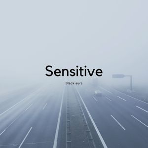 Sensitive