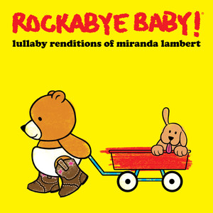 Lullaby Renditions of Miranda Lambert