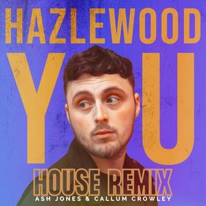 You (Ash Jones & Callum Crowley Remix|Explicit)