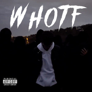 Whotf (Explicit)