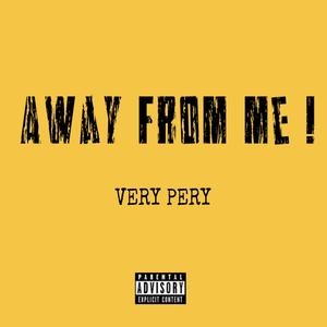 Away from me (Explicit)