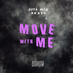 Move With Me (Explicit)