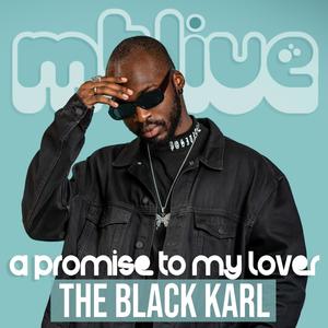 A Promise To My Lover (feat. The Black Karl) [LIVE]