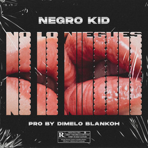 No Lo Niegues(Original) (Explicit)