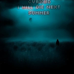 i will die next summer