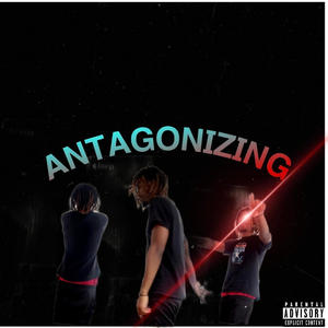 Antagonizing (Explicit)