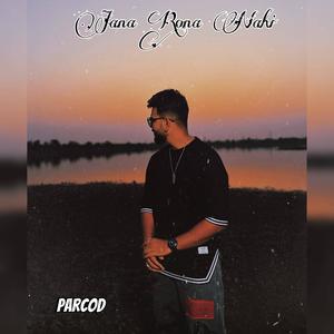 Jana Rona Nahi (Explicit)