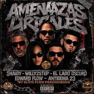 AMENAZAS LIRICALES (feat. Shaidy, El Lado Oscuro & Antidema 23)