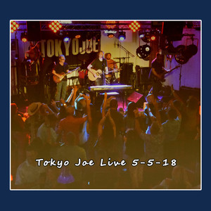 Tokyo Joe Live 5-5-18