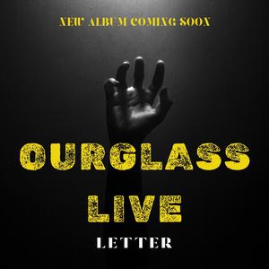 Letter (Ourglass "Live at the Recher") (feat. Rob Bliss & Mike Baker) [Live with Guest]