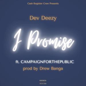 I Promise (feat. CAMPAIGNFORTHEPUBLIC) [Explicit]