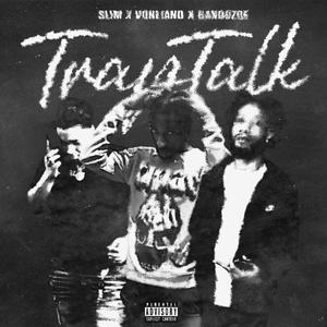 Trap Talk (Explicit)